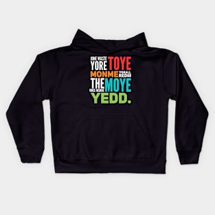 JONE WASTE YORE TOYE MONME YORALL REDIII THE VOICE INSOIDE MOYE YEDD Kids Hoodie